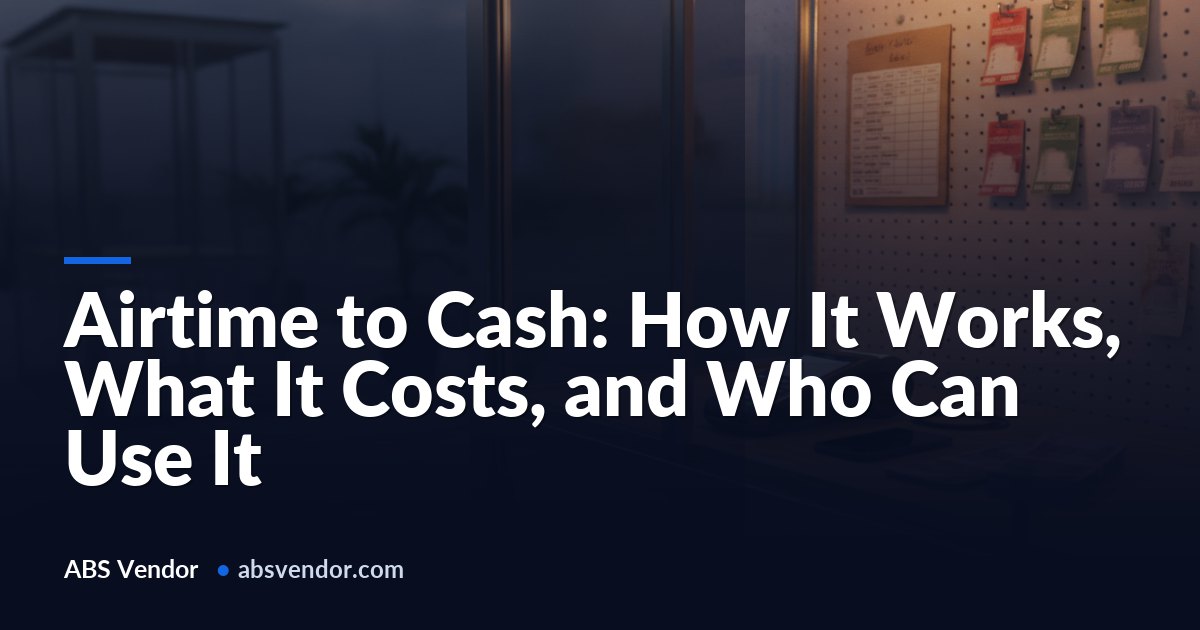 Airtime to Cash: How It Works, What It Costs, and Who Can Use It