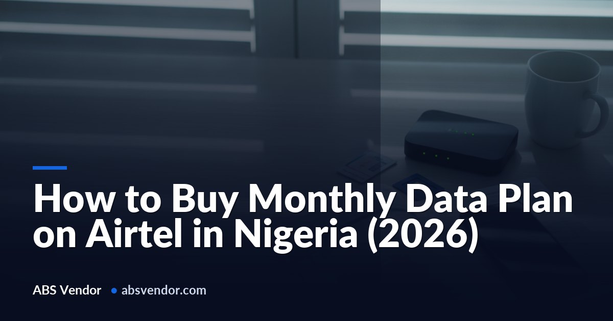 How to Buy Monthly Data Plan on Airtel in Nigeria (2026)