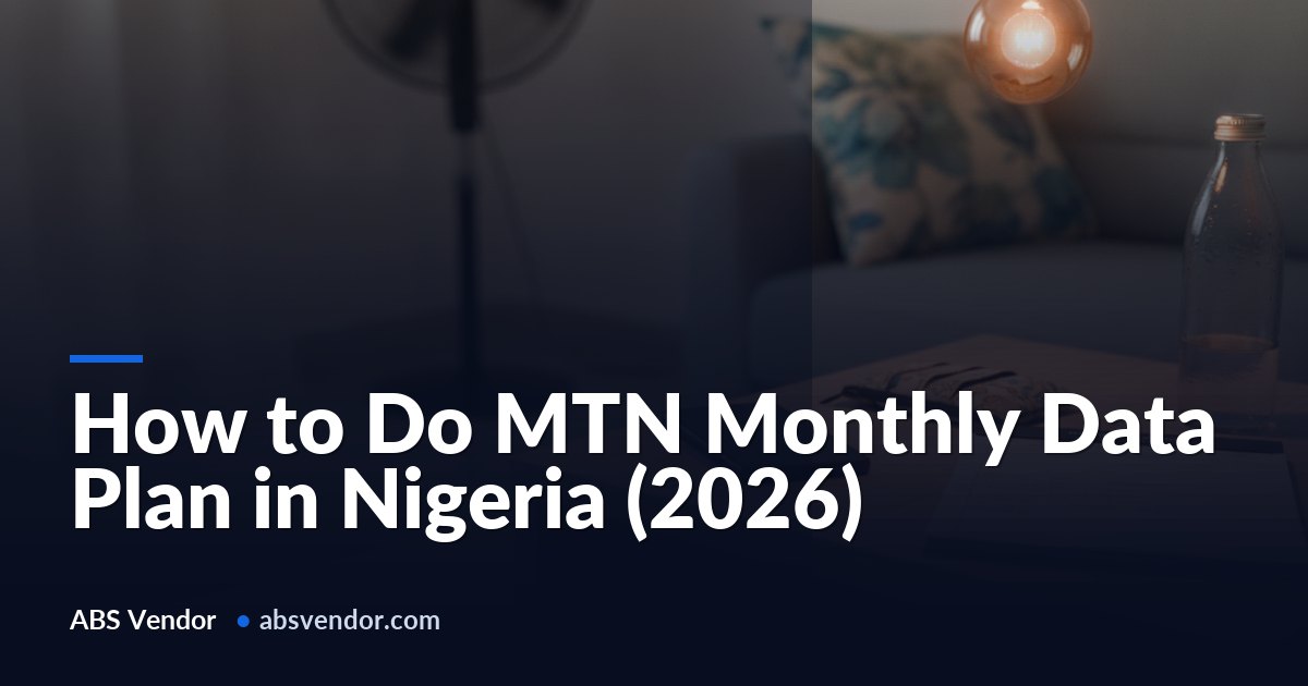 How to Do MTN Monthly Data Plan in Nigeria (2026)