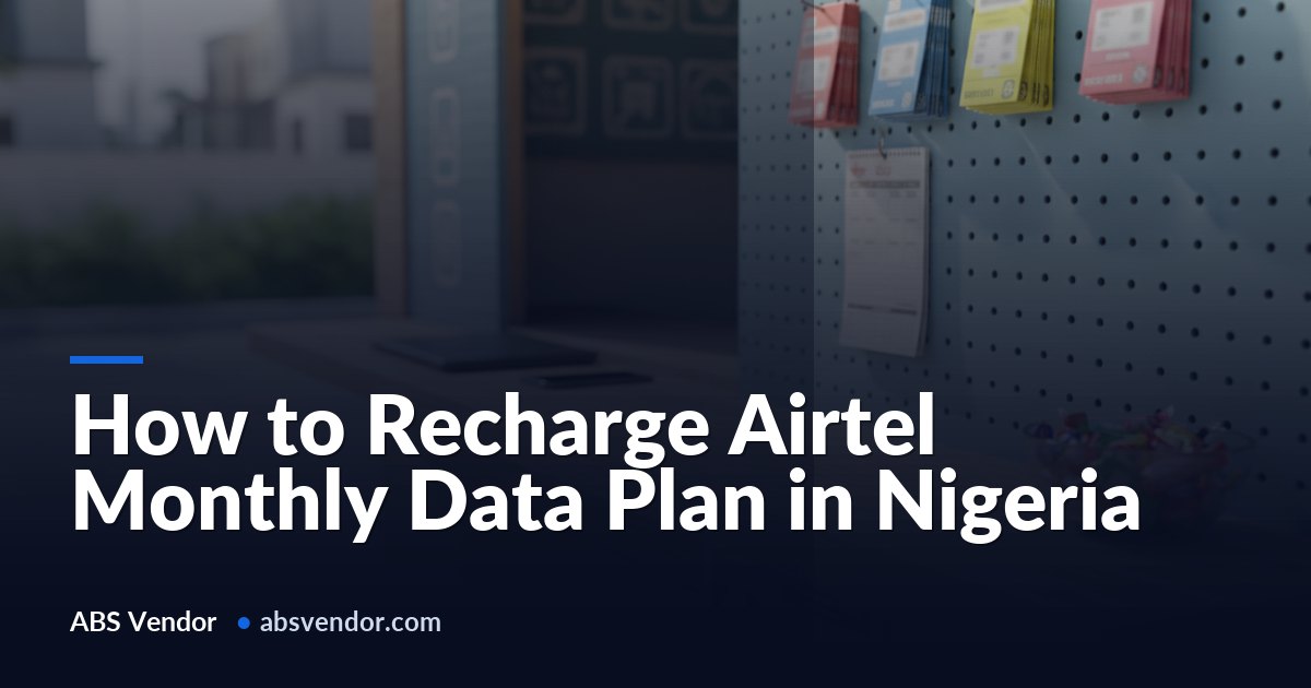 How to Recharge Airtel Monthly Data Plan in Nigeria