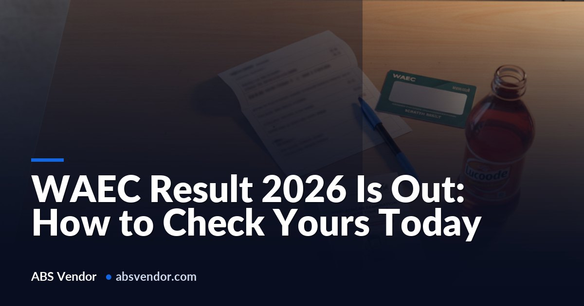 WAEC Result 2026 Is Out: How to Check Yours Today