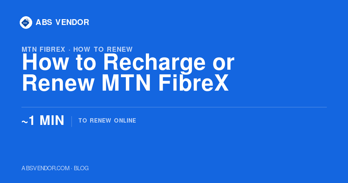 How to Recharge or Renew MTN FibreX in Nigeria (2026): Every Method, Step by Step
