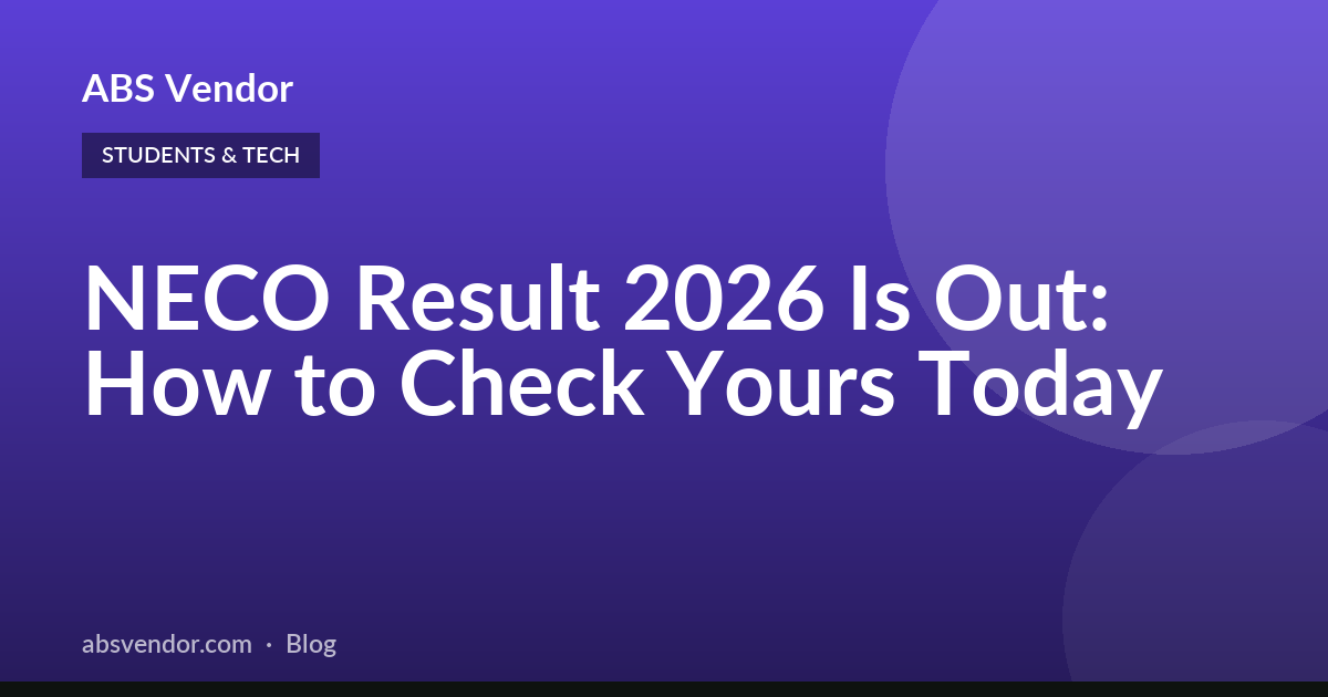 NECO Result 2026 Is Out: How to Check Yours Today